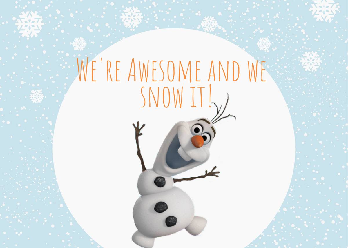 ⛄️❄️WE'RE AWESOME & WE SNOW IT!!!❄️
